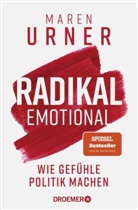 Maren Urner, Maren (Prof. Dr.) Urner - Radikal emotional