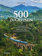 Sarah Baxter - 500 Zugreisen