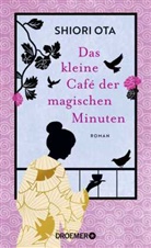 Shiori Ota - Das kleine Café der magischen Minuten