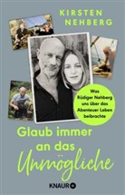 Kirsten Nehberg - Glaub immer an das Unmögliche