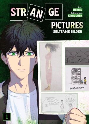 Kikou Aiba, Uketsu - Strange Pictures - Seltsame Bilder 01 Rätselhafte Zeichnungen, tödliche Geheimnisse und ein packendes True-Crime-Puzzle.