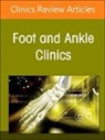 Gonzalo Bastias - New Trends on Circular External Fixation in the Foot and Ankle, An issue of Foot and Ankle Clinics of North America: Volume 31-2