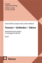 Stephan Hein, Stefan Meißner, Patrick Wöhrle - Trennen - Verbinden - Takten