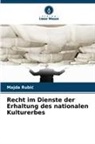 Majda Rubi¿, Majda Rubic - Recht im Dienste der Erhaltung des nationalen Kulturerbes