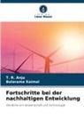 T R Anju, T. R. Anju, Balarama Kaimal - Fortschritte bei der nachhaltigen Entwicklung
