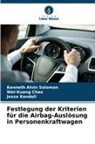 Wei-Kuang Chao, Je Kendall, Jesse Kendall, Kenneth Alvin Solomon - Festlegung der Kriterien für die Airbag-Auslösung in Personenkraftwagen