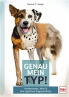 Julia Elling, Susanne C Steiger, Susanne C. Steiger - Genau mein Typ! Hunderassen, Mixe & ihre typischen Eigenschaften - Finde heraus, welcher Hund in deinem steckt: Der praktische Hunderatgeber zu Typ, Charakter und Verhalten