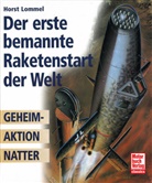 Horst Lommel - Der erste bemannte Raketenstart der Welt