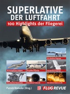 Patrick Hoeveler - Superlative der Luftfahrt