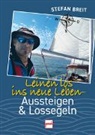 Stefan Breit - Leinen los ins neue Leben