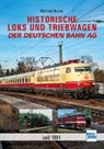 Michael Dostal - Historische Loks und Triebwagen der Deutschen Bahn AG