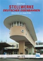 Erich Preu&szlig; - Stellwerke deutscher Eisenbahnen seit 1870 - von mechanischen Stellwerken zu elektronischen Zentralstellwerken