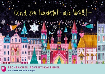 Mila Marquis - Und so leuchtet die Welt Eschbacher Advents-Kalender