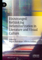 Nilgun Bayraktar, Godioli, Alberto Godioli - E(n)stranged: Rethinking Defamiliarization in Literature and Visual Culture