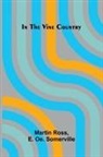 E. Oe. Somerville, Martin Ross - In The Vine Country