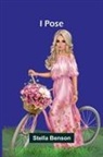 Stella Benson - I Pose