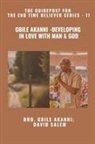 Gbile Akanni, Zacharias Godseagle, David Salem - Gbile Akanni - Developing In Love With Man & God - The Guidepost For the End Time Believer Series - 11 of 22