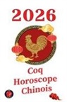 Alina Rubi - Coq Horoscope Chinois 2026
