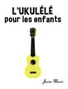 Javier Marcó - L'Ukulélé pour les enfants