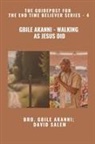 Gbile Akanni, Zacharias Godseagle, David Salem - Gbile Akanni - Walking as Jesus Did - The Guidepost For the End Time Believer Series - 4 of 22