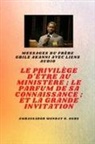 Gbile Akanni, Ambassador Monday O. Ogbe - Frère Gbile Akanni Messages avec liens audio - LE PRIVILÈGE D'ÊTRE AU MINISTÈRE ; LE PARFUM DE SON SAVOIR ; et LA GRANDE INVITATION