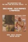Gbile Akanni, Zacharias Godseagle, David Salem - Gbile Akanni - False Prophets & Prophecies - The Guidepost For the End Time Believer Series - 14 of 22