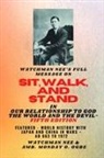 Watchman Nee, Ambassador Monday O. Ogbe - Watchman Nee's Full Message on SIT, WALK, and STAND in OUR RELATIONSHIP TO GOD THE WORLD AND THE DEVIL - fifth Edition - 2025