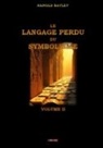 Harold Bayley, Odyssee Edition - Le langage perdu du symbolisme - Volume II