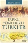 Dilaver Cebeci - Farkli Yönleriyle Türkler