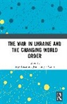 Stipe Buzar, Jean-François Caron - The War in Ukraine and the Changing World Order