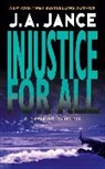J. Jance, J. A. Jance - Injustice for All