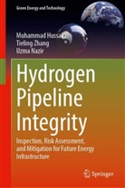 Muhammad Hussain, Uzma Nazir, Tieling Zhang - Hydrogen Pipeline Integrity