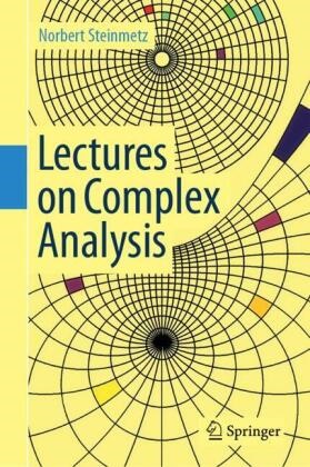 Norbert Steinmetz - Lectures on Complex Analysis