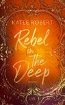 Katee Robert - Rebel in the Deep