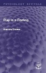 Crowe Brenda - Play is a Feeling