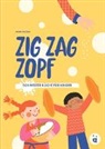 Jagna Pilczuk, Viktoria Wenker - Zig, Zag, Zopf