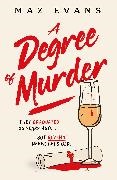 Maz Evans, Evans Maz - A Degree of Murder It's 25 years since they graduated...but revenge never gets old.