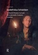 Wayne Franits - Godefridus Schalcken A Dutch Painter in Late Seventeenth-Century London