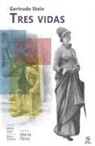 Marta Pérez Pérez, Gertrude Stein - Tres vidas : historias de la buena de Anna, Melanctha y la afable Lena