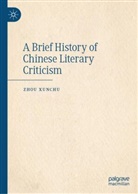 Zhou Xunchu - A Brief History of Chinese Literary Criticism