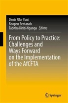 Tabitha Kiriti-Nganga, Boopen Seetanah, Denis Nfor Yuni - From Policy to Practice: Challenges and Ways Forward on the Implementation of the AfCFTA