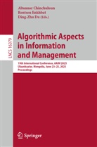 Altannar Chinchuluun, Ding-Zhu Du, Rentsen Enkhbat - Algorithmic Aspects in Information and Management