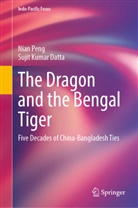 Sujit Kumar Datta, Nian Peng - The Dragon and the Bengal Tiger