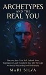 Mari Silva - Archetypes and the Real You