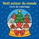 Chris Martin - Noël autour du monde - Livre de coloriage
