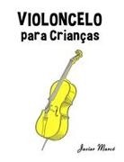 Javier Marcó - Violoncelo para Crianças