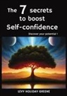 Levy Holiday Greene - The 7 secrets to boost self-confidence