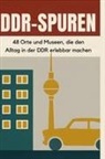 Sophia Hoffmann - DDR-Spuren
