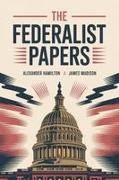 Alexander Hamilton James Madison - The Federalist Papers