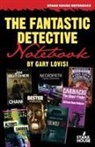 Gary Lovisi - The Fantastic Detective Notebook